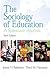 The Sociology of Education: A Systematic Analysis