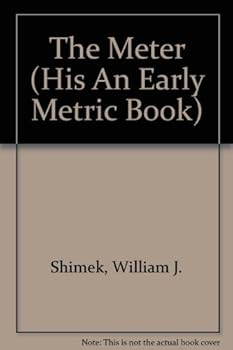 The Meter (His An Early Metric Book)