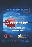  Je me perfectionne avec Access 2019: Développer une application avec Access