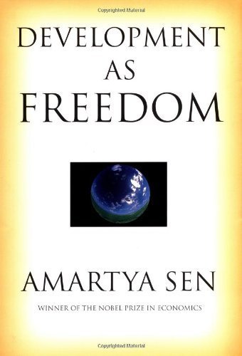 Development as Freedom by Sen, Amartya 1st edition (1999) Hardcover