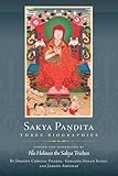 Sakya Pandita: Three Biographies