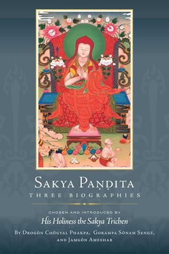 Sakya Pandita: Three Biographies