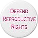 Defend Reproductive Rights 2.25â€ Large Button Pin Feminist Women Abortion