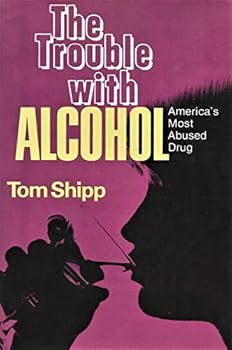 Hardcover The Trouble With Alcohol: America's Most Abused Drug Book