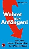 Wehret den Anfängen!: Die AfD: Keine Alternative für Deutschland