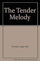 The Tender Melody 0890814287 Book Cover