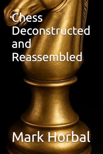 Chess Deconstructed and Reassembled