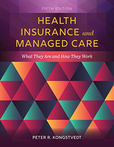 Health Insurance and Managed Care: What They Are and How They Work Health Insurance and Managed Care: What They Are and How They Work