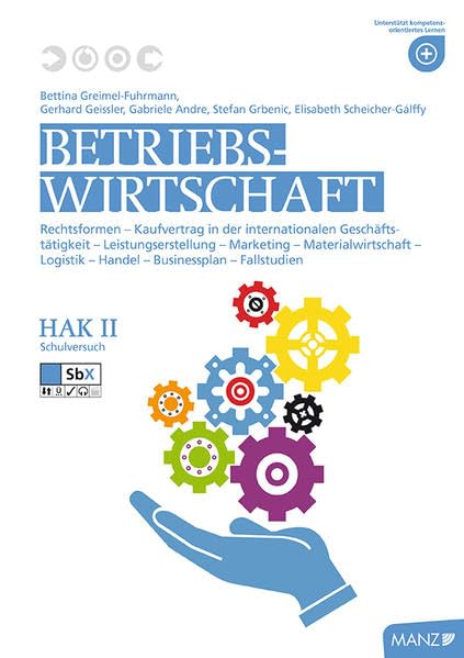 Betriebswirtschaft / Betriebswirtschaft HAK II neuer LP: Rechtsformen - Kaufvertrag in der internationalen Geschäftstätigkeit - Leistungserstellung - ... - Handel - Businessplan - Fallstudien
