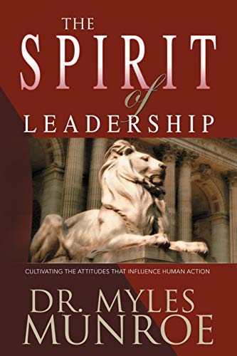 The Spirit Of Leadership: Cultivating The Attributes That Influence Human Action #TOP11