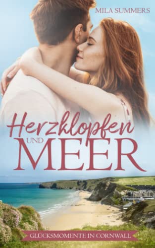 Herzklopfen und Meer (Glücksmomente in Cornwall) (German Edition)