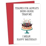 Heollaok Funny Sibling Birthday Card for Him Her, Humorous Birthday Card for Brother, Sister, Best Friend, Thanks for Always Being Older Than Me