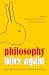 Philosophy Bites Again