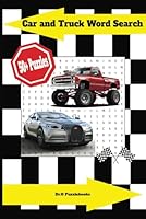 Car and Truck Word Search: For the Automotive Enthusiast in the Family - Great for Leisure, Car Trips, and it also Makes for a Great Gift B0F5QCR2Q1 Book Cover