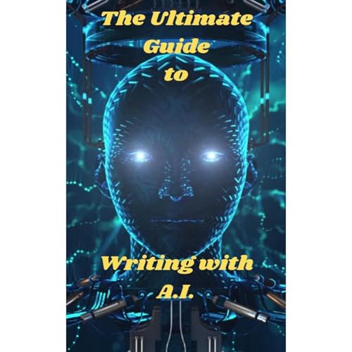 The Ultimate Guide to Writing with A.I. by Sky Benson episode artwork