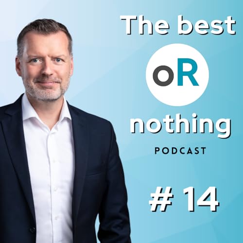 "So geht's: 100.000&euro; im Jahr verdienen!" | The best oR nothing Podcast | Folge 14