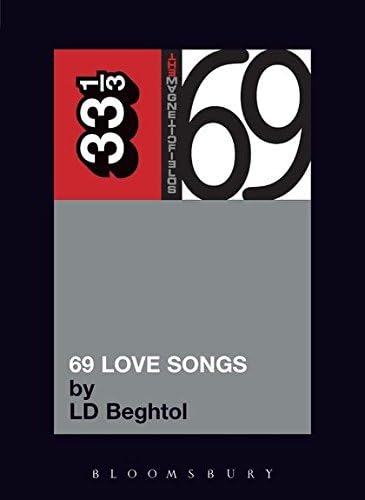 The Magnetic Fields' 69 Love Songs: A Field Guide (33 1/3)