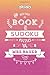 The Best Ever Book of Sudoku Puzzles for Mrs. Bauer