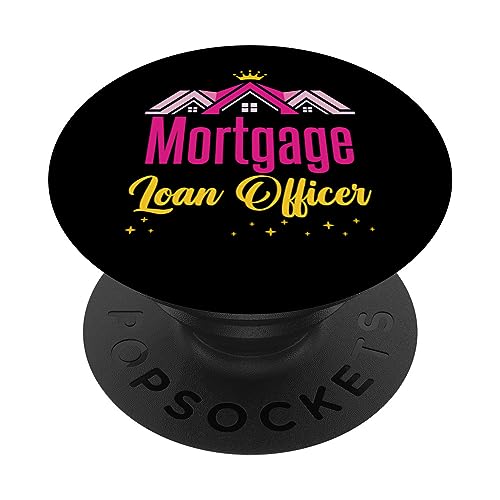 Mortgage Loan Officer Loans Mortgages PopSockets Swappable PopGrip