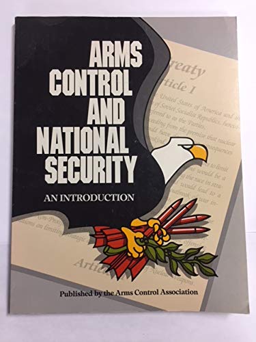 Arms Control and National Security: An Introduc... 0934766029 Book Cover