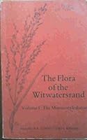 The Flora of the Witwatersrand 0854948996 Book Cover