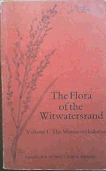 Paperback The Flora of the Witwatersrand (Vol 1) Book