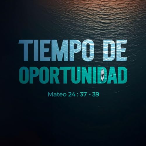 Tiempo de oportunidad