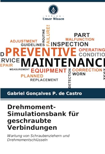 Drehmoment-Simulationsbank für geschraubte Verbindungen: Wartung von Schraubenziehern und Drehmomentschlüsseln