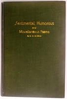 Sentimental, Humorous and Miscellaneous Poems B003XFXVF0 Book Cover