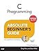 C Programming Absolute Beginner's Guide