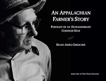 Hardcover An Appalachian Farmer's Story: Portrait of an Extraordinary Common Man Book