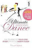 The Ultimate Wedding Dance: STEP BY STEP GUIDE Everything You Need to Know about Your First Dance