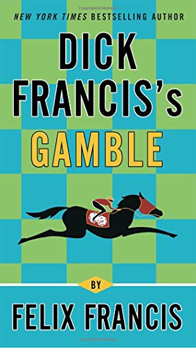 Dick Francis's Gamble (A Dick Francis Novel)