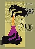 El Collar: Su Maldición (Spanish Edition)