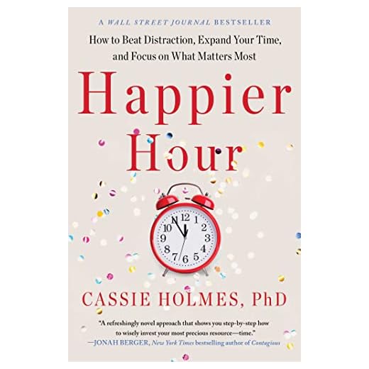 Happier Hour: Master Your Focus and Time