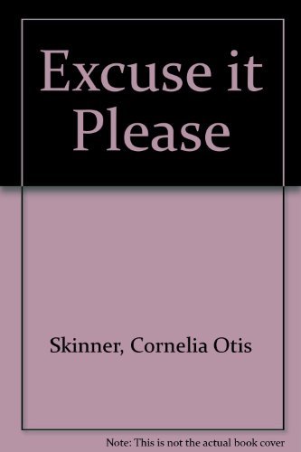 Excuse it Please B000O6GEY6 Book Cover
