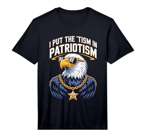 Mens I Put The Tism in Patriotism Eagle with Sunclasses Performance T-Shirt