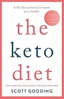 The Keto Diet: A 60-day protocol to boost your health 0733639798 Book Cover