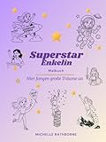 Superstar Enkelin Malbuch: Für kleine Superstars – Kreativität fördern, Selbstbewusstsein schenken (Superstar Kinder Malbuch: Selbstbewusstsein stärkende Malbücher) (German Edition)