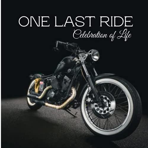 Motorcycle Funeral Guest Book: Celebration of Life: Memorial, Condolence & Remembrance Book | Family & Friends Keepsake Sign In Book with Registry Lines for Names, Address Messages & Picture Insert