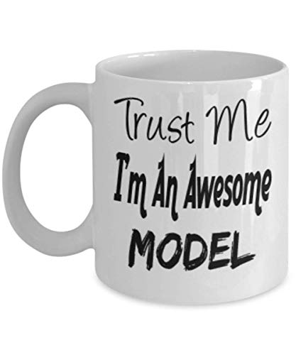 Funny Model Gifts 11oz Coffee Mug - Trust Me I'm An Awesome - Best Inspirational Gifts and Sarcasm ak2542