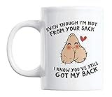 Even Though I'm Not from Your Sack Fathers Day Coffee & Tea Mug for Step Dad Father (11oz)