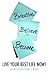 Breathe Believe Become: Live YOUR Best Life Now!