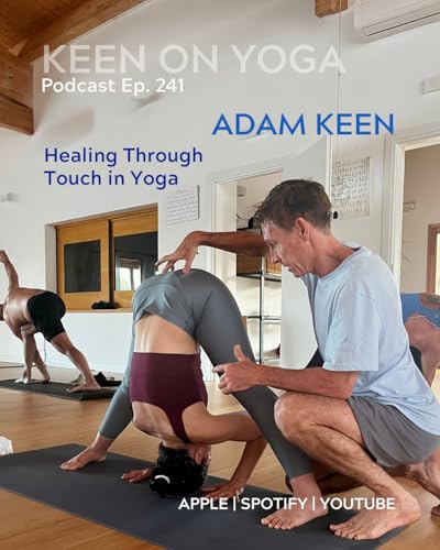 Ep 241 Adam Keen – Healing Through Touch in Yoga cover art