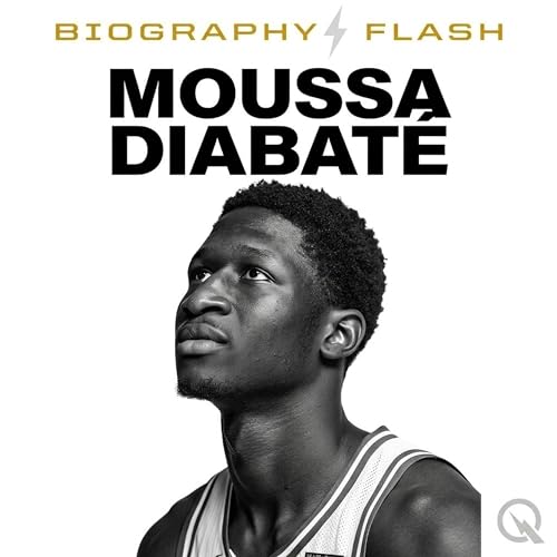 『Moussa Diabat&eacute; Biography Flash: From Paris to the NBA, the Inspiring Rise of a Late Blooming Big Man』のカバーアート