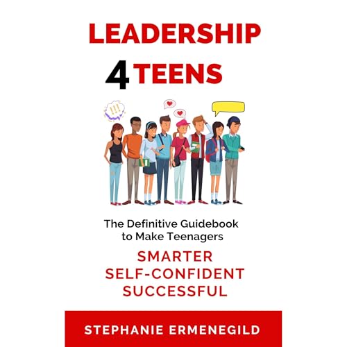 LEADERSHIP SKILLS FOR TEENS by Stephanie Ermenegild episode artwork