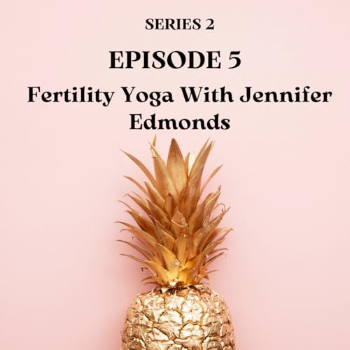 Fertility Yoga With Jennifer Edmonds