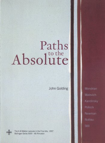 PATHS TO THE ABSOLUTE By John Golding - Hardcover **Mint Condition**