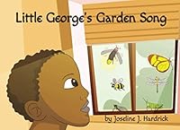 Little George's Garden Song (Little George's Garden Series) 1691081574 Book Cover