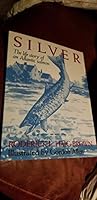 Silver: The life story of an Atlantic salmon 1558210512 Book Cover